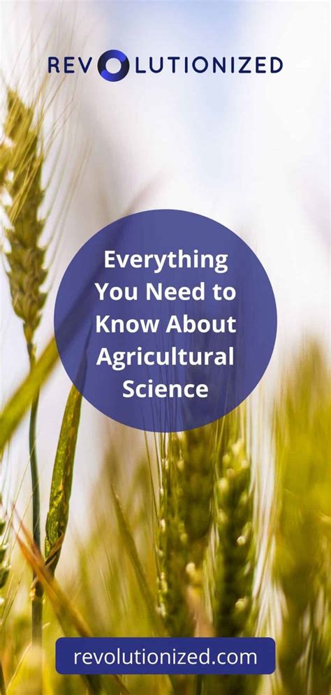 Everything You Need to Know About Agricultural Science