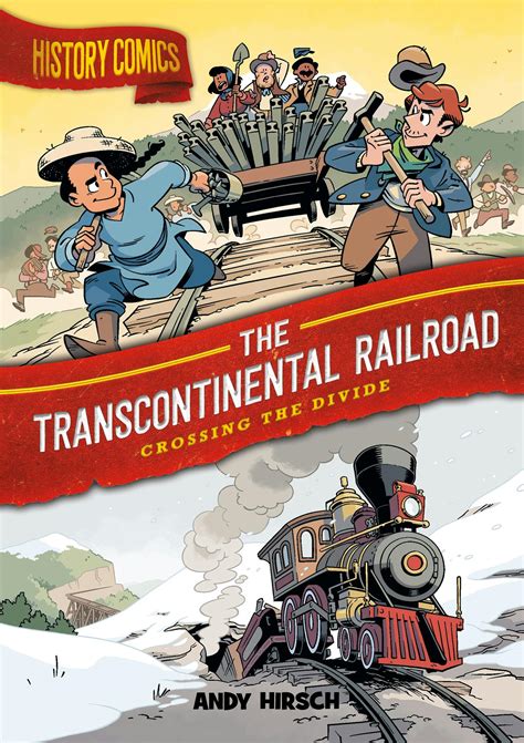 History Comics: The Transcontinental Railroad