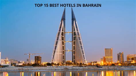 Top 16 Best Hotels in Bahrain Visitors should try