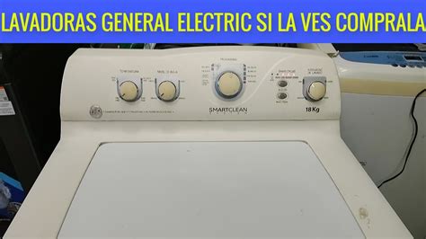 Lavadora General electric Smart clean recomendación de compra - YouTube