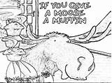 If You Give A Moose Muffin Coloring Pages  Home sketch template