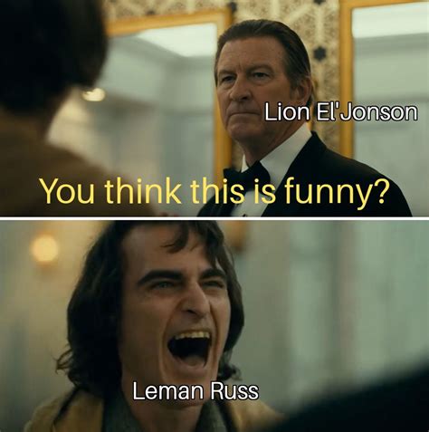 The Lion reacts to Leman Russ' sudden outbreak of laughter during their duel. : r/Grimdank