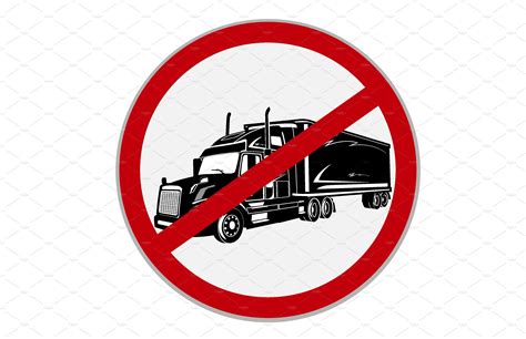 No semi trucks allowed sign. | Transportation Illustrations ~ Creative ...