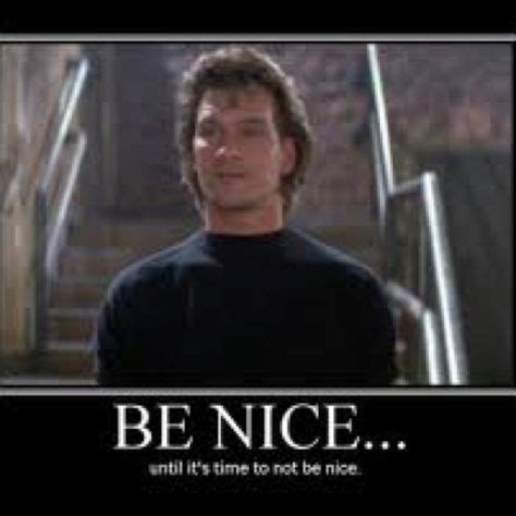 Roadhouse. Great advice from Swayze. :-) | Patrick swayze, Actor quotes, Movie quotes