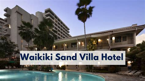 Waikiki Sand Villa Hotel - Hawaii Honeymoon Packages 2021 - YouTube