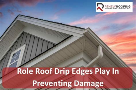 The Critical Role Roof Drip Edges Play In Preventing Damage