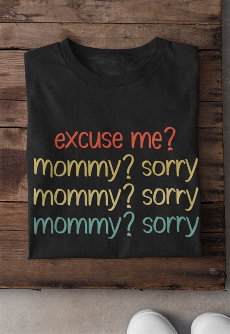 Mommy Sorry Mommy Memes Meme Shirt Mommy Sorry | Etsy