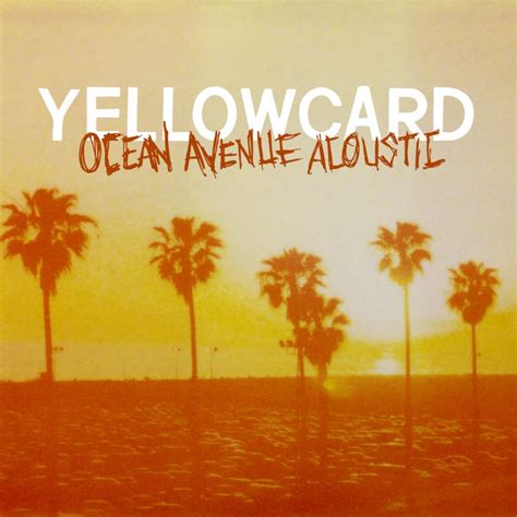 Yellowcard - Ocean Avenue Acoustic の歌詞 |Musixmatch