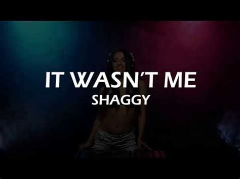 It Wasn't Me - Shaggy Lyrics - YouTube