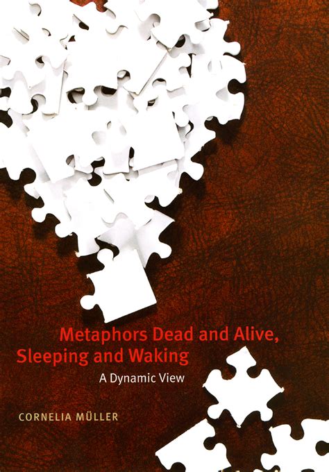 Metaphors Dead and Alive, Sleeping and Waking: A Dynamic View, Müller