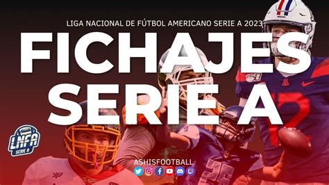 Fichajes Liga Nacional de Fútbol Americano Serie A 2023