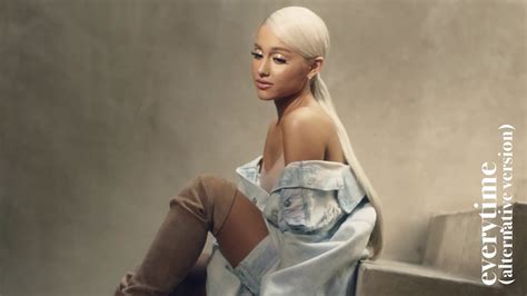 ariana grande - everytime (alternative version) - YouTube Music