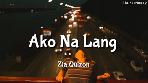 Ako Na lang - Zia Quizon | lyrics - YouTube