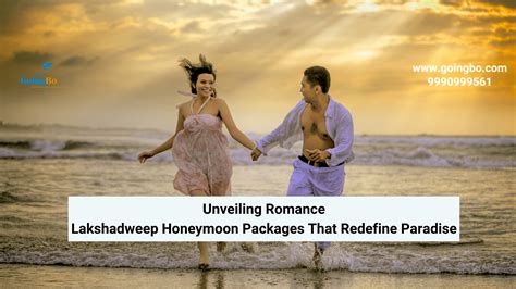 Lakshadweep Honeymoon Packages That Redefine Paradise