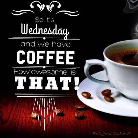 Wednesday Coffee #coffee #coffeehumor | Coffee quotes, Coffee humor, Wednesday coffee