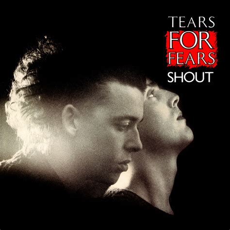 Tears for Fears – Shout Lyrics | Genius Lyrics