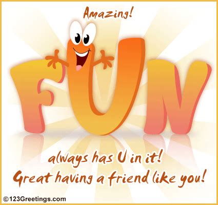 Fun Friend! Free Fun eCards, Greeting Cards | 123 Greetings