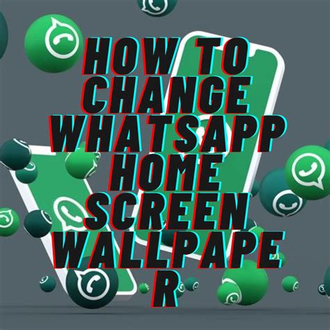 How To Change WhatsApp Home Screen Wallpaper- Easy Steps In 2024