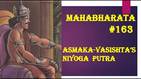 163 Mahabharata- Asmaka-Vasishta's Niyoga Putra - YouTube