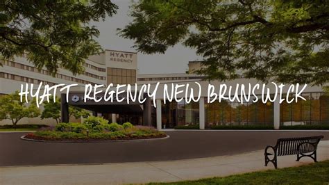 Hyatt Regency New Brunswick Review - New Brunswick , United States of ...