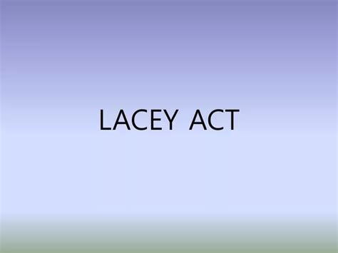 PPT - LACEY ACT PowerPoint Presentation, free download - ID:1918812