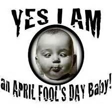 Born on April Fool's Day or know someone who was? Have fun with it! Here is a fun April Fool's ...