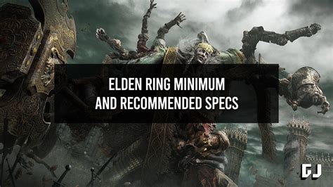 Elden Ring Minimum and Recommended Specs | Gamer Journalist