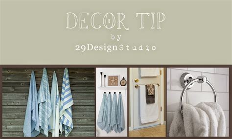 29 Design Studio: Decor Tip: Bath Towels