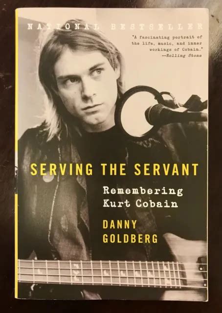 SERVING THE SERVANT: Remembering Kurt Cobain Danny Goldberg Nirvana Paperback $5.00 - PicClick