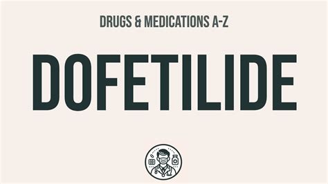 How to use Dofetilide - Explain Uses,Side Effects,Interactions - YouTube