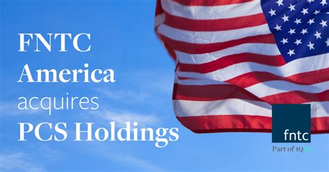 IQ-EQ subsidiary FNTC America acquires PCS Holdings LLC and partners ...