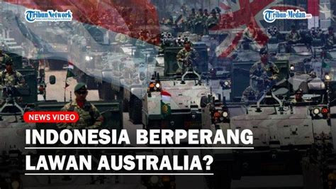 Perang Indonesia VS Australia yang Ramai Diperbincangkan Ternyata ...