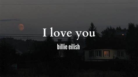 Billie Eilish - I love you (lyrics) - YouTube