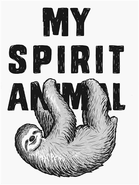 "Sloth - my spirit animal" Sticker by ynotfunny | Redbubble