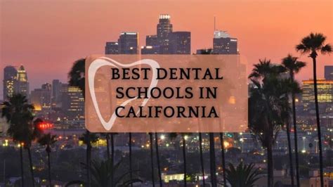 5 Best Dental Schools in California - Grants for Medical