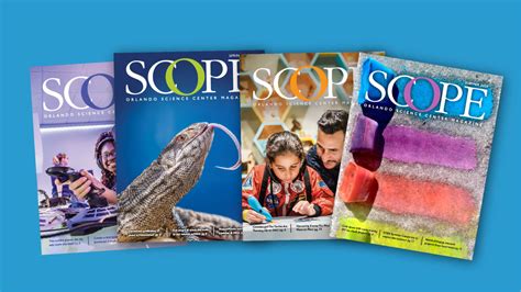 SCOPE Magazine for Science Center Members