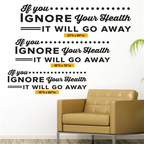 If you ignore your health It Will Go Away, Wall Decal, 0135, Chiroprac – Wall Decal Studios.com