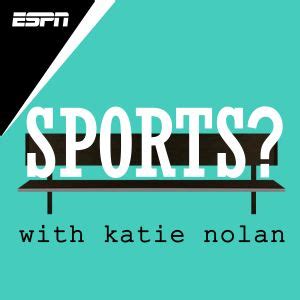 ESPN Audio Debuts “Sports? with Katie Nolan”; Podcast Features Actor Adam Pally as First Guest ...