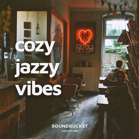 Cozy Jazzy Vibes ☕ ♫ [ Relax / Chill / Vibes ] - playlist by soundbucketofficial | Spotify