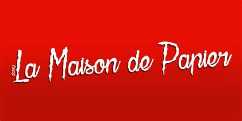 La Maison de Papier font