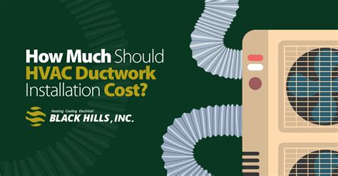 How Much Should HVAC Ductwork Installation Cost? - Black Hills Inc.