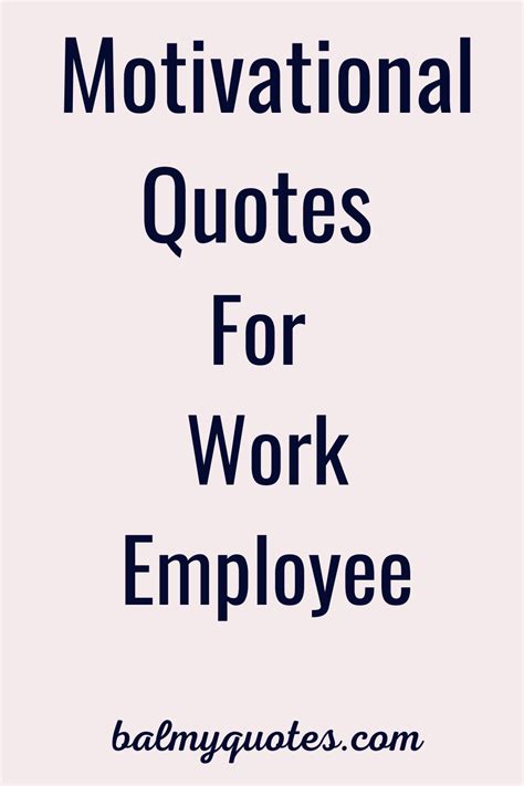 30 motivational quotes for employee boosting employee morale i inspirational employee quotes ...