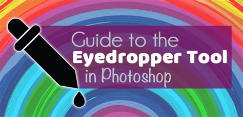 Guide to the Eyedropper Tool in Photoshop