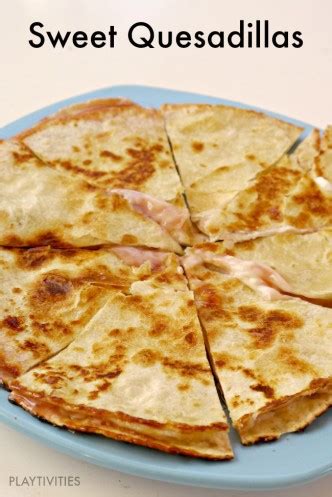 Sweet Quesadillas - Playtivities