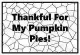 THANKFUL FOR MY PUMPKIN PIES Thanksgiving Coloring Pages By Anisha Sharma sketch template