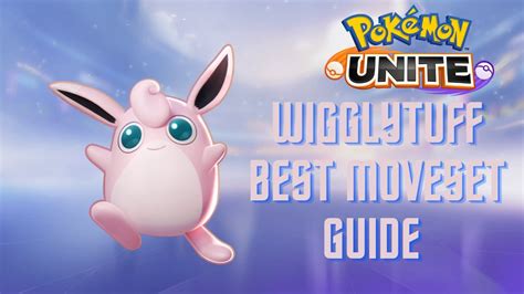 Wigglytuff Best Moveset Guide in Pokemon Unite - YouTube