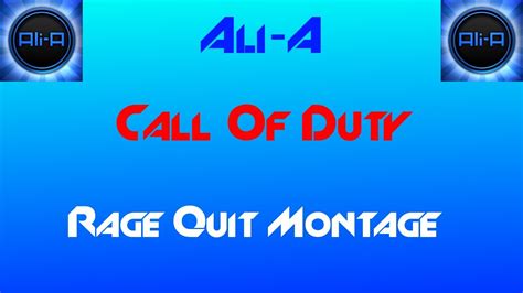 Ali A Call of Duty Rage Quit Montage - YouTube