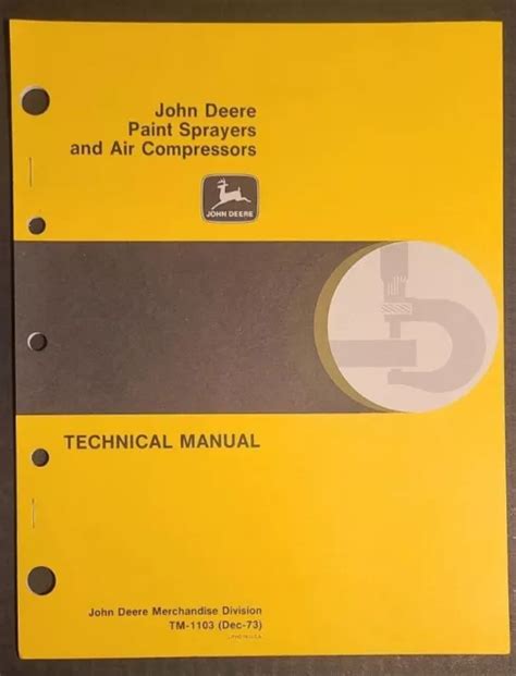 JOHN DEERE 1973 Paint Sprayers And Air Compressors Technical Manual $25 ...