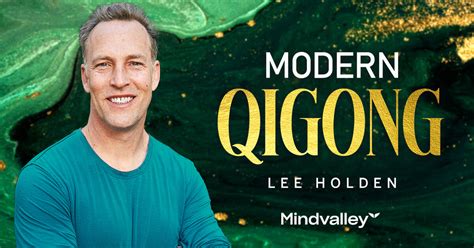 Lee Holden – MindValley – Modern QiGong