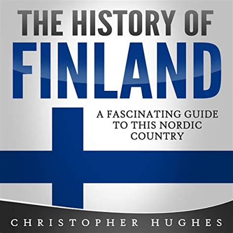 The History of Finland by Christopher Hughes - Audiobook - Audible.com.au